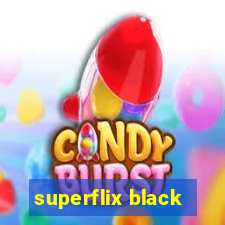 superflix black